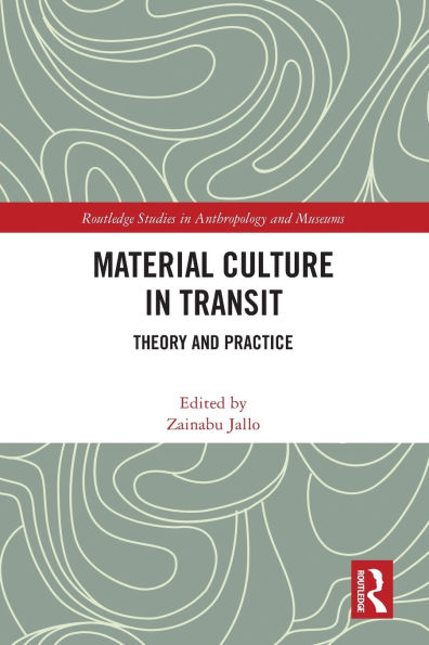 Material Culture Transit: Theory and Practice