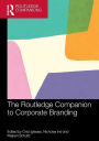 The Routledge Companion to Corporate Branding