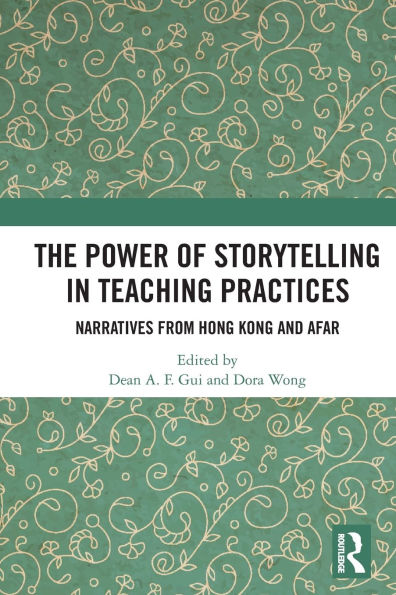The Power of Storytelling Teaching Practices: Narratives from Hong Kong and Afar