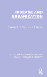 Title: Disease and Urbanization, Author: E. J. Clegg