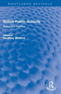 British Public Schools: Policy and Practice