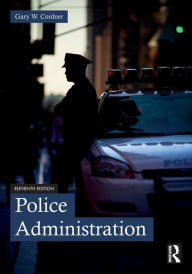 Title: Police Administration, Author: Gary W. Cordner