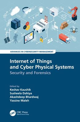 Internet of Things and Cyber Physical Systems: Security Forensics