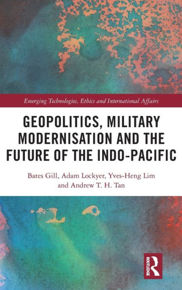 Geopolitics, Military Modernisation and the Future of Indo-Pacific