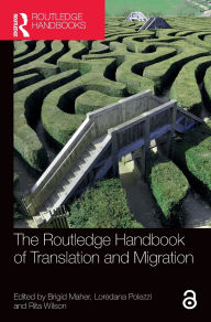 Title: The Routledge Handbook of Translation and Migration, Author: Brigid Maher