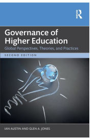 Title: Governance of Higher Education: Global Perspectives, Theories, and Practices, Author: Ian Austin