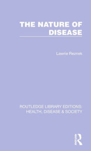 Title: The Nature of Disease, Author: Lawrie Reznek