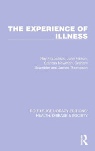 Title: The Experience of Illness, Author: Ray Fitzpatrick