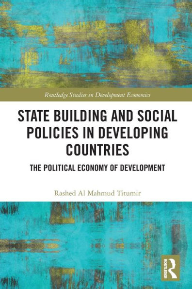 State Building and Social Policies Developing Countries: The Political Economy of Development