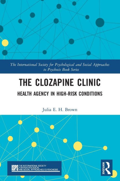 The Clozapine Clinic: Health Agency in High-Risk Conditions