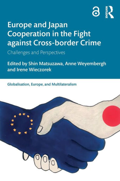 Europe and Japan Cooperation the Fight against Cross-border Crime: Challenges Perspectives