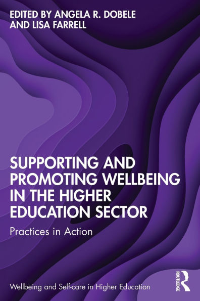 Supporting and Promoting Wellbeing the Higher Education Sector: Practices Action