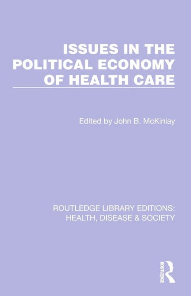 Issues the Political Economy of Health Care