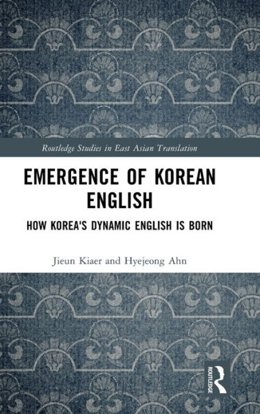 Emergence of Korean English: How Korea's Dynamic English is Born