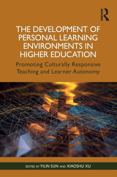 The Development of Personal Learning Environments Higher Education: Promoting Culturally Responsive Teaching and Learner Autonomy