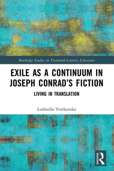 Exile as a Continuum Joseph Conrad's Fiction: Living Translation