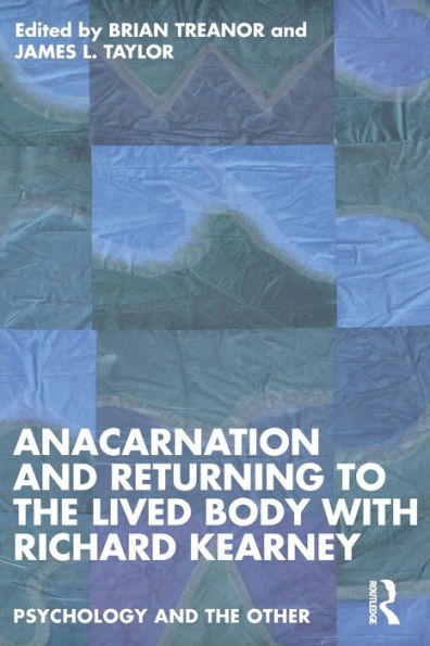 Anacarnation and Returning to the Lived Body with Richard Kearney