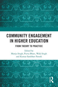 Title: Community Engagement in Higher Education: From Theory to Practice, Author: Manju Singh