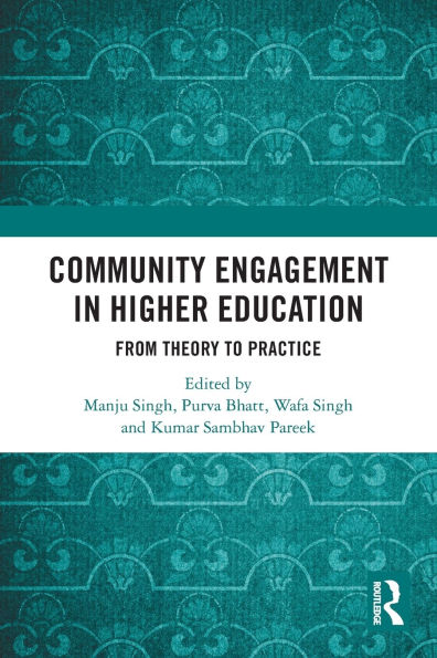 Community Engagement in Higher Education: From Theory to Practice