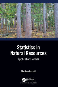 Title: Statistics in Natural Resources: Applications with R, Author: Matthew Russell