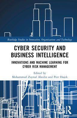 Cyber Security and Business Intelligence: Innovations Machine Learning for Risk Management