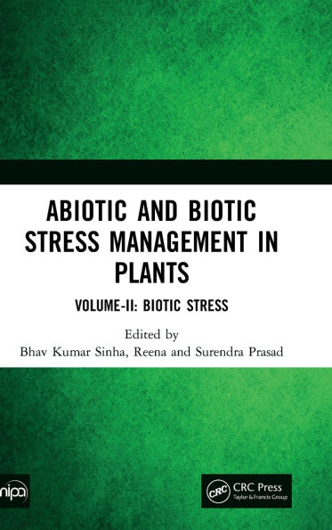 Abiotic and Biotic Stress Management Plants: Volume-II: