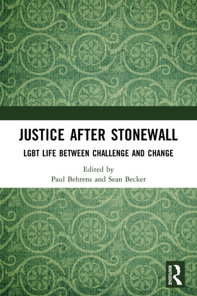 Justice After Stonewall: LGBT Life Between Challenge and Change