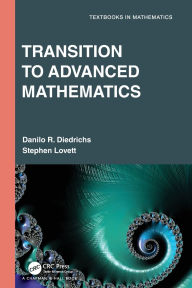 Title: Transition to Advanced Mathematics, Author: Danilo R. Diedrichs