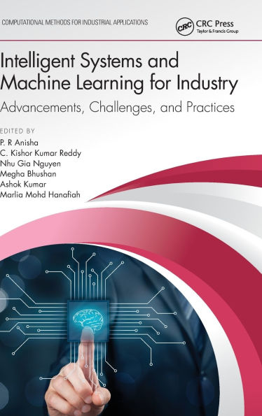 Intelligent Systems and Machine Learning for Industry: Advancements, Challenges, and Practices