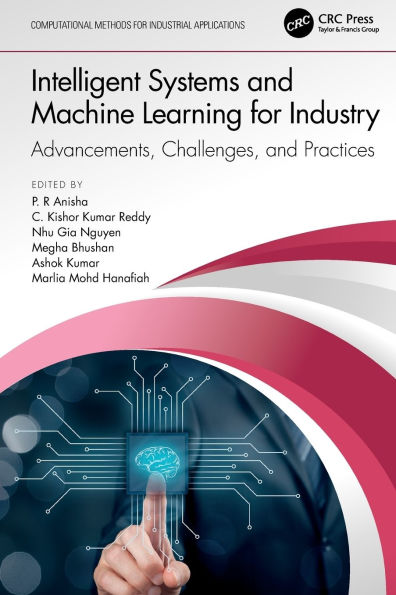 Intelligent Systems and Machine Learning for Industry: Advancements, Challenges, and Practices