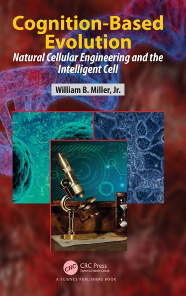 Cognition-Based Evolution: Natural Cellular Engineering and the Intelligent Cell