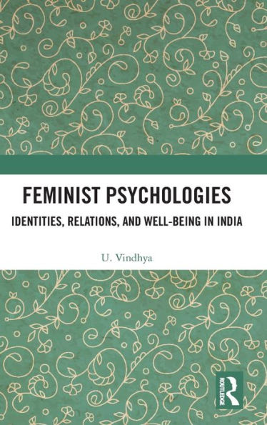 Feminist Psychologies: Identities, Relations, and Well-Being India