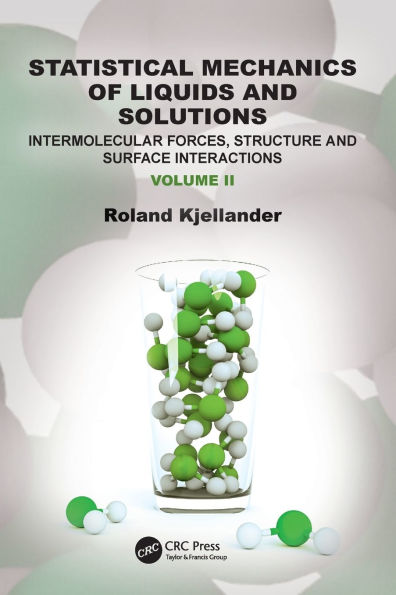 Statistical Mechanics of Liquids and Solutions: Intermolecular Forces, Structure Surface Interactions