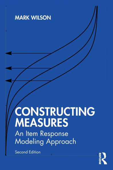 Constructing Measures: An Item Response Modeling Approach