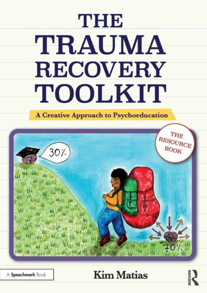 The Trauma Recovery Toolkit: Resource Book: A Creative Approach to Psychoeducation