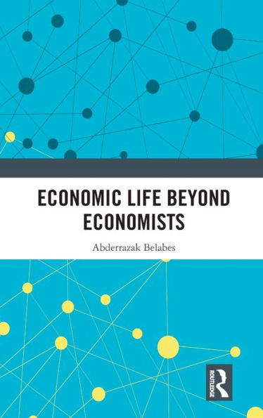 Economic Life Beyond Economists