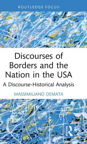 Discourses of Borders and the Nation USA: A Discourse-Historical Analysis