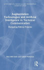 Augmentation Technologies and Artificial Intelligence in Technical Communication: Designing Ethical Futures