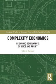 Title: Complexity Economics: Economic Governance, Science and Policy, Author: Olivér Kovács