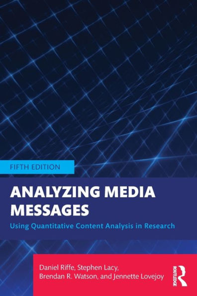 Analyzing Media Messages: Using Quantitative Content Analysis Research