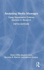 Analyzing Media Messages: Using Quantitative Content Analysis in Research