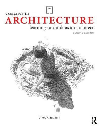 Exercises Architecture: Learning to Think as an Architect