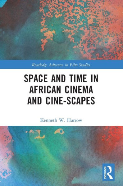 Space and Time in African Cinema and Cine-scapes