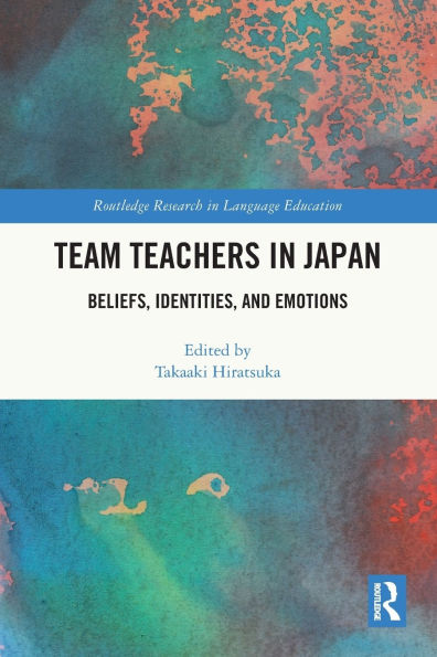 Team Teachers Japan: Beliefs, Identities, and Emotions