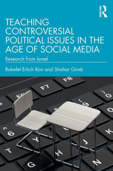Teaching Controversial Political Issues the Age of Social Media: Research from Israel