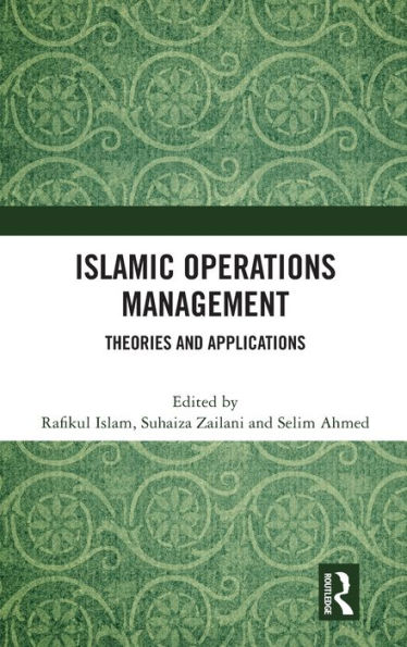 Islamic Operations Management: Theories and Applications