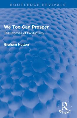 We Too Can Prosper: The Promise of Productivity