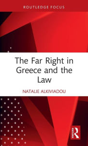 Title: The Far Right in Greece and the Law, Author: Natalie Alkiviadou