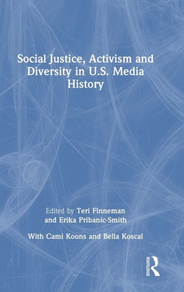 Social Justice, Activism and Diversity U.S. Media History