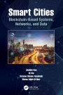 Smart Cities: Blockchain-Based Systems, Networks, and Data